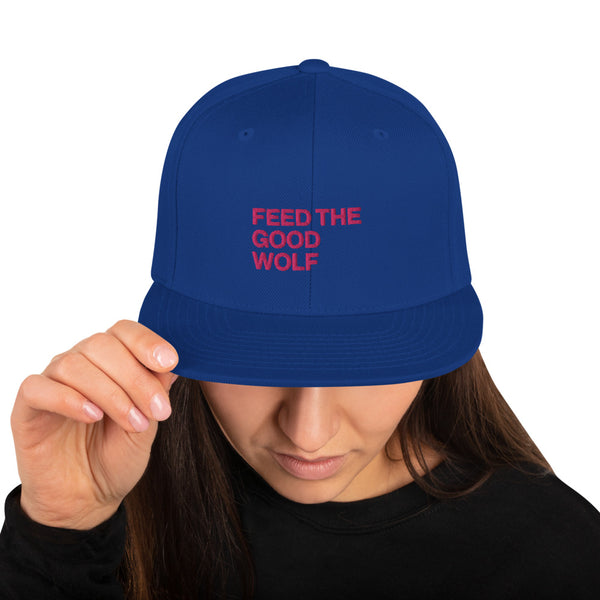 Feed the Good Wolf - Snapback Hat